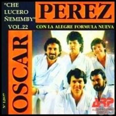 CHE LUCERO EMIMBY - Volumen 22 - SCAR PREZ CON LA ALEGRE FRMULA NUEVA